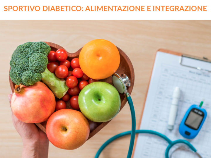 SPORTIVO DIABETICO: ALIMETAZIONE E INTEGRAZIONE